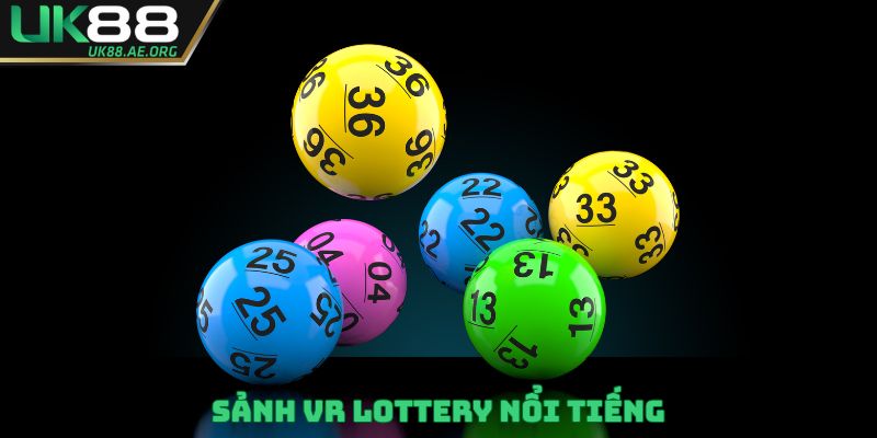 Sảnh VR Lottery nổi tiếng